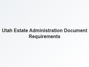 Utah Estate Administration Document Checklist